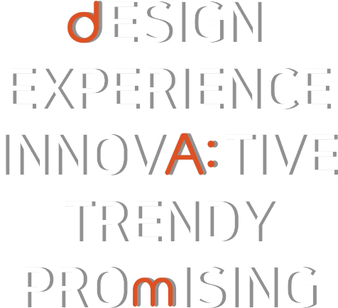 dESIGN EXPERIENCE INNOVA:TIVE TRENDY PROmISING